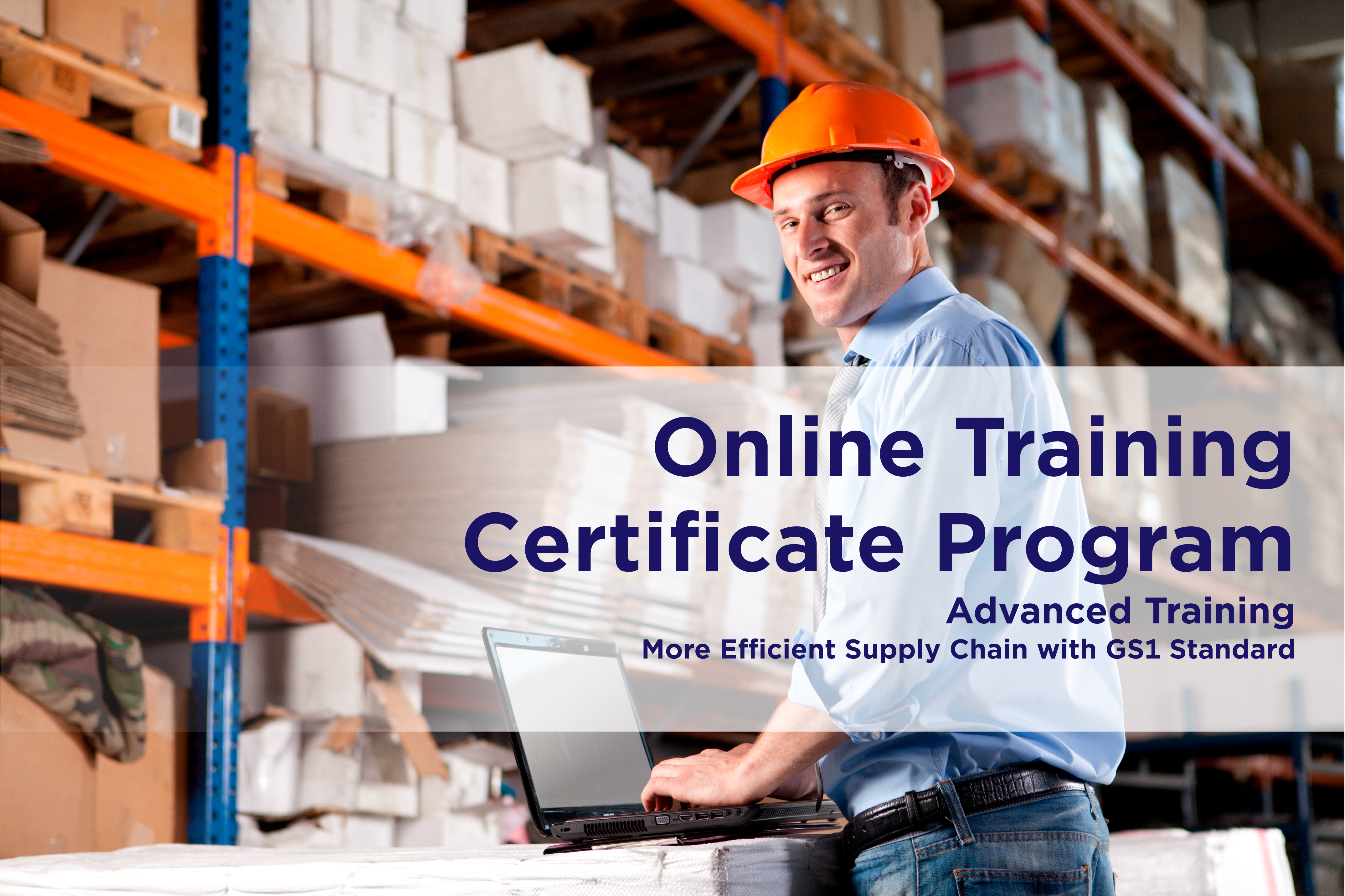 Online Training หลักสูตร Supply Chain ที่มีประสิทธิภาพดียิ่งขึ้นด้วยมาตรฐานสากล GS1 – More Efficient Supply Chain with GS1 Standard (Advanced Training – Certificate Program)